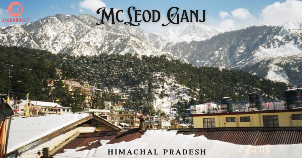 Best Place in India Mcleodganj