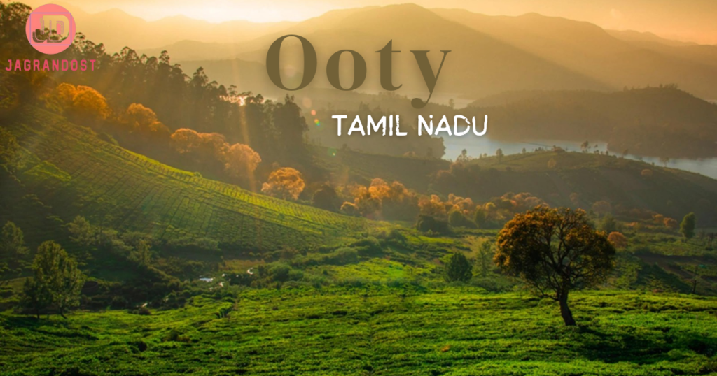 Explore South Indian Hill Station Ooty, Tamil Nadu