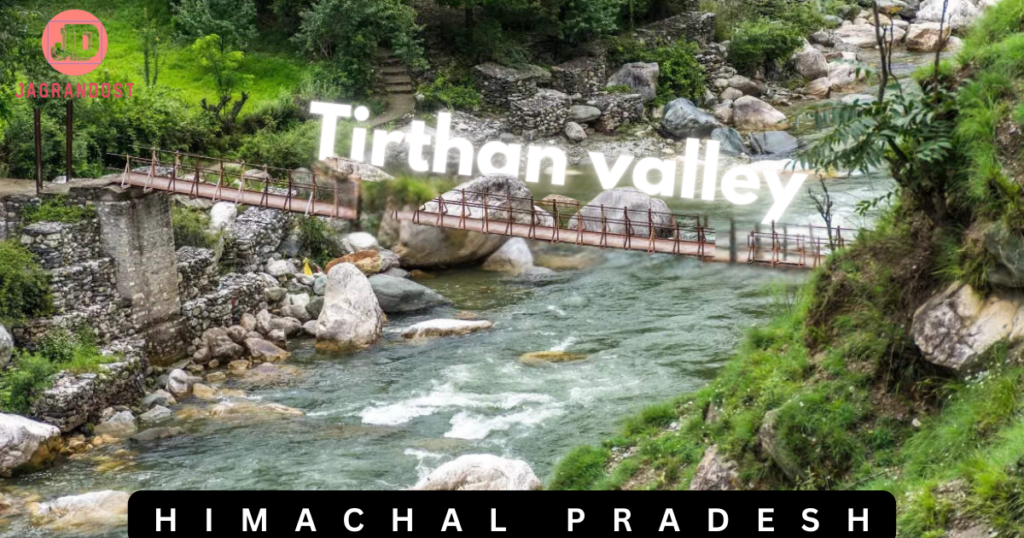 Beauty Of India Tourist Place Tirthan Valley, Himachal Pradesh